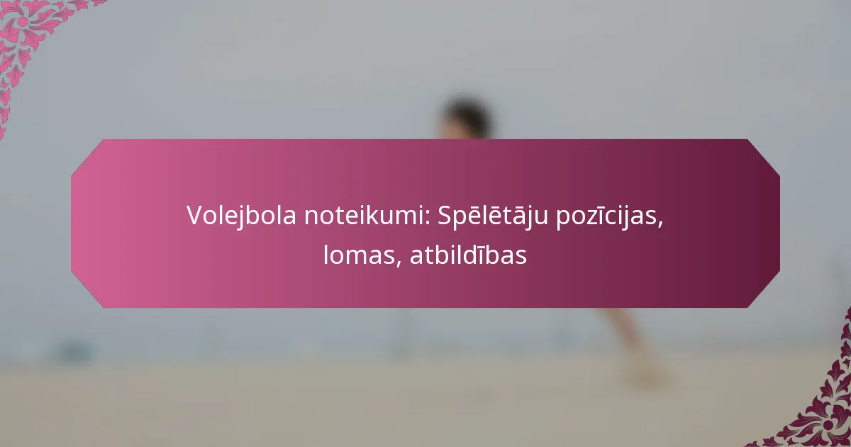 featured-image-volejbola-noteikumi-speletaju-pozicijas-lomas-atbildibas