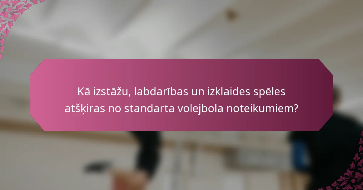 Kā izstāžu, labdarības un izklaides spēles atšķiras no standarta volejbola noteikumiem?