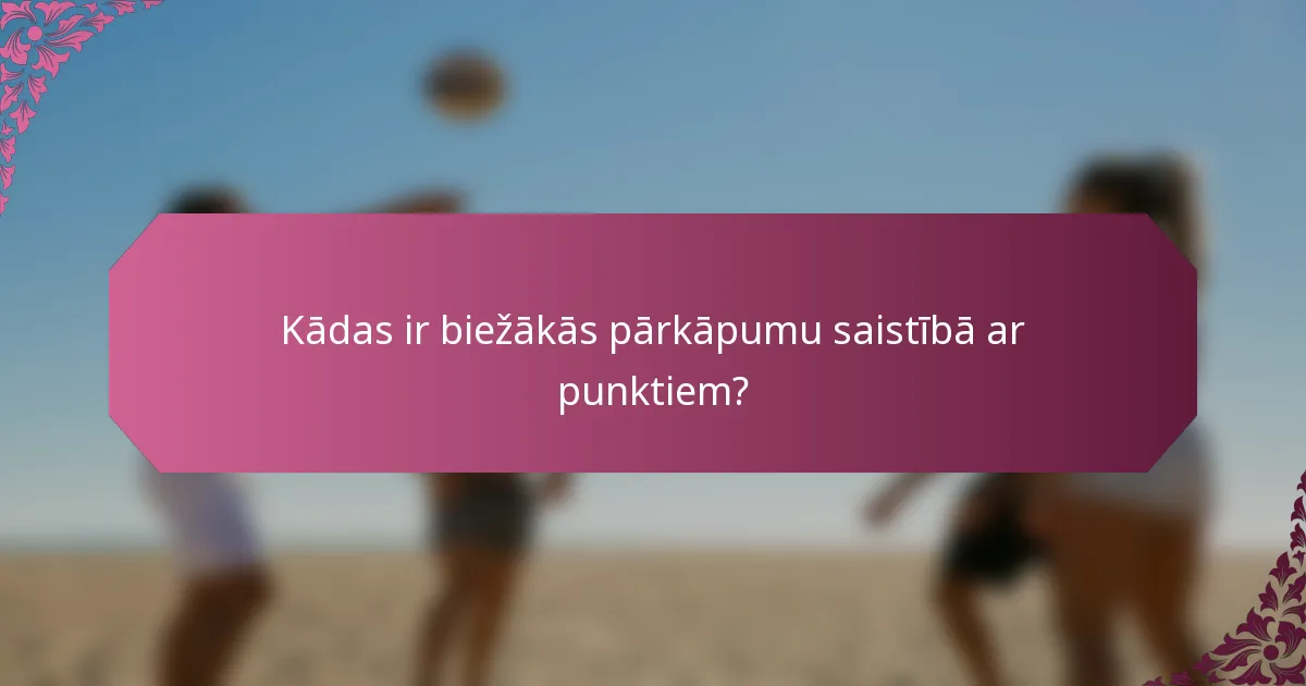 Kādas ir biežākās pārkāpumu saistībā ar punktiem?