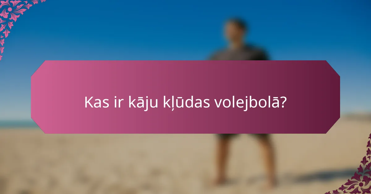 Kas ir kāju kļūdas volejbolā?