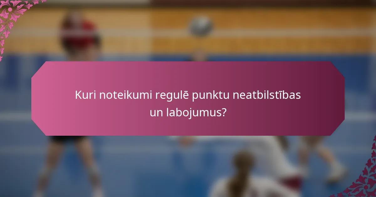 Kuri noteikumi regulē punktu neatbilstības un labojumus?